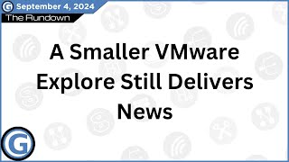 A Smaller VMware Still Delivers News [upl. by Eimam]