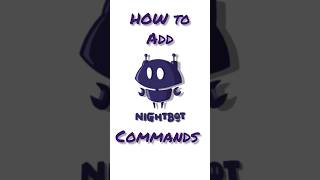 How to add commands in Nightbot [upl. by Odelinda]