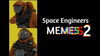 Space Engineers Memes 2 [upl. by Nerrol]