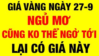 Giá vàng hôm nay ngày 2792024  giá vàng 9999 hôm nay  giá vàng 9999 mới  bảng giá vàng 9999 24k [upl. by Nosnirb]