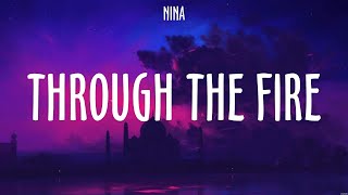 Through The Fire  NINA Lyrics  The Show [upl. by Minnie]