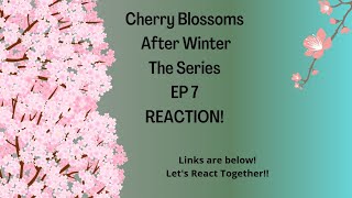 Cherry Blossoms After Winter Ep7 Reaction with link [upl. by Mukerji516]