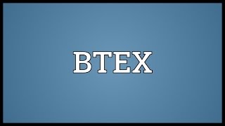 BTEX Meaning [upl. by Ajiat]