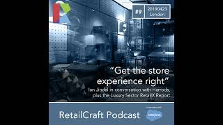 RetailCraft 09  quotGet the Store Experience Rightquot  conversation with Harrods and about the Reta [upl. by Lalittah777]