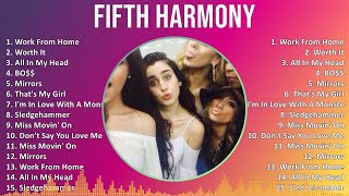 Fifth Harmony 2024 MIX Favorite Songs  Work From Home Worth It All In My Head BO [upl. by Melnick]