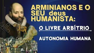 Rev Daniel Nascimento Arminianos e seu deus Autonomia Humana Parte 02 [upl. by Aryt342]