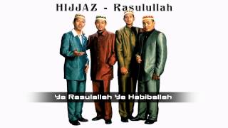 HIJJAZ  Untukmu Rasulullah lirik ᴴᴰ [upl. by Anisamoht]