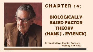 CHAPTER 14 BIOLOGICALLY BASED FACTOR THEORY HANS J EYSENCK [upl. by Rinaldo]