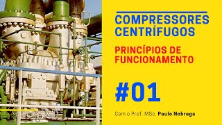 Compressores Centrífugos  Conheça detalhes dos Princípios de Funcionamento e veja seus componentes [upl. by Fenn]