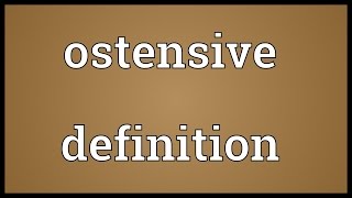 Ostensive definition Meaning [upl. by Behrens]