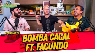 La Cotorrisa  Episodio 78  Bomba Cacal Ft Facundo [upl. by Behm]