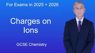 GCSE Chemistry Revision quotCharges on Ionsquot [upl. by Ettennej697]