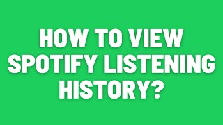 How to View Spotify Listening History [upl. by Obaza]