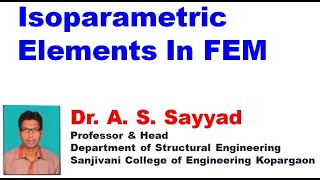 Finite Element Method Unit 4 Lecture 1 Introduction to Isoparametric formulation [upl. by Soracco123]