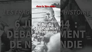 6 JUIN 44  LE DÉBARQUEMENT DE NORMANDIE citedelhistoire fragmentsdelhistoire ww2 débarquement [upl. by Calen75]