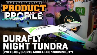 Durafly Night Tundra PNF STOLSports Model EPO 1300mm 51quot  Product Profile [upl. by Nnoj]