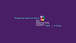 BIS Innovation Summit 2024 Navigating rapid innovation day 1 [upl. by Ahsilrac]