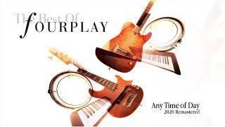 Fourplay  Any Time of Day 2020 Remastered [upl. by Noeht]