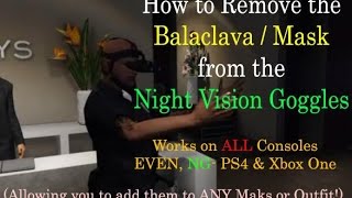 GTA V Online  How to remove the Balaclava Mask from the Night Vision Goggles on PS4XB1 [upl. by Ynohtnad141]