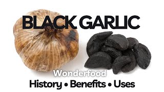 The Untold Benefits of Black Garlic [upl. by Gennie]