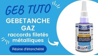 Faire une étanchéité dun raccord gaz certifiée avec GEBETANCHE GAZ [upl. by Lerual]