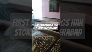 First rain brings Hail stones in Hyderabad rain firstrain hailstones [upl. by Ahtennek]