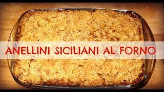 Anellini Siciliani al Forno Primo 2CK [upl. by Giule]