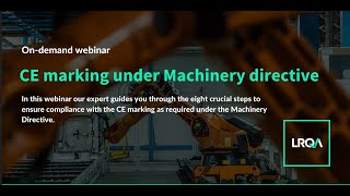 CE marking under Machinery directive  LRQA Webinar [upl. by Nolrev179]