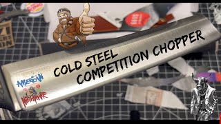 Cold Steel Competition Chopper  Unboxing and Initial Thoughts [upl. by Lenhard]