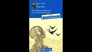 El existencialismo es un humanismo  Jean Paul Sartre AUDIOLIBRO [upl. by Valdas57]