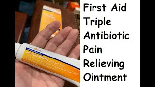 First Aid Triple Antibiotic Pain Relieving Ointment [upl. by Yasu740]