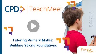 Tutoring Primary Maths Building Strong Foundations  Live TeachMeet Recording with Twinkl CPD [upl. by Charmaine]