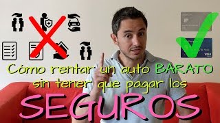 Cómo rentar un carro BARATO sin tener que pagar los seguros [upl. by Leticia796]