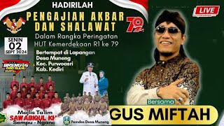 LIVE NGAJI BARENG GUS MIFTAH amp SHOLAWAT  2 September 2024  Lap Ds Muneng Kec PurwoasriKediri [upl. by Sirak]