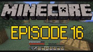 MineCore  Episode 16 [upl. by Anillehs]