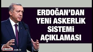 Erdoğandan yeni askerlik sistemi açıklaması [upl. by Hamburger620]