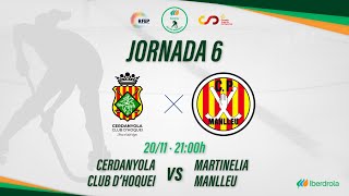 CERDANYOLA CH  MARTINELIA MANLLEU 6ª Jornada OKLigaIberdrola [upl. by Dody]