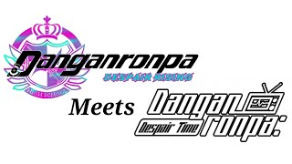 Danganronpa Despair Rising meets Danganronpa Despair Time [upl. by Lockwood]