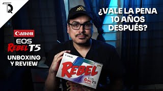 Unboxing y Review de la Cámara Canon EOS Rebel T5 ¿VALE LA PENA UNA CÁMARA DE 10 AÑOS DESPUÉS [upl. by Sailesh]