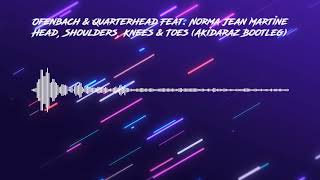 Ofenbach amp Quarterhead  Head Shoulders Knees amp Toes Akidaraz Hardstyle Bootleg [upl. by Arhaz]