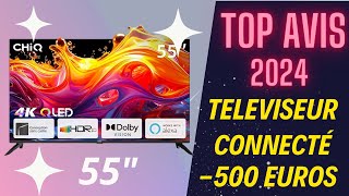 quot🔥 CHIQ TV U55QG7V 55quot Review 2023  La Meilleure Smart TV 4K QLED sur le Marché 🌟quotAvis Pas Cher [upl. by Ahsimit561]