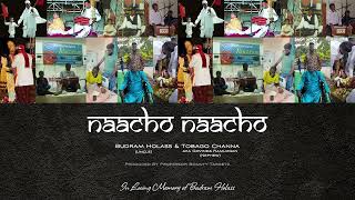 Budram Holass X Tobago Channa  Naacho Naacho Traditional Chutney [upl. by Rudd]