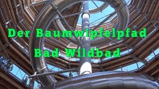 Der Baumwipfelpfad in Bad Wildbad [upl. by Pliske]