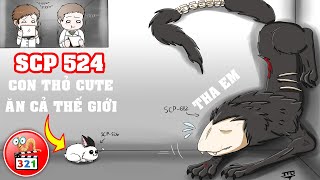 SCP 524 CON THỎ CUTE ĂN CẢ THẾ GIỚI  AN TOÀN ĐÁNG YÊU  DỄ QUẢN THÚC [upl. by Delsman]