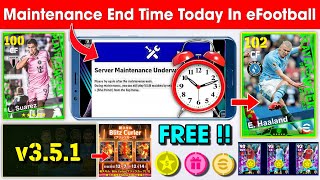 Maintenance End Time In eFootball™ 2024 Mobile  Pes Server Maintenance End Time 🔔 [upl. by Ellehsar]