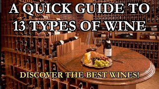 Uncork the Secrets A Quick Guide to 13 Types of Wine [upl. by Atla]