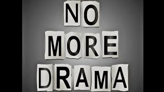 NO MORE DRAMA [upl. by Hannahs]