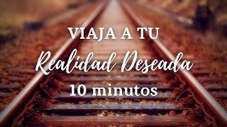 🦋 Meditación Guiada 10 Minutos REALIDAD DESEADA  Viaja con la MENTE 🦋 [upl. by Ennayrb391]