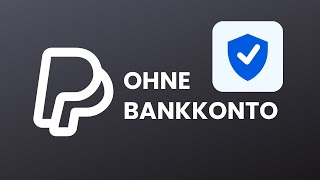 PayPal Konto ohne Bankkonto erstellen Einfache Anleitung [upl. by Baecher]