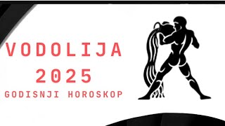 VODOLIJE 2025 GODISNJI HOROSKOP PO SFERAMA ZIVOTA [upl. by Arliene]